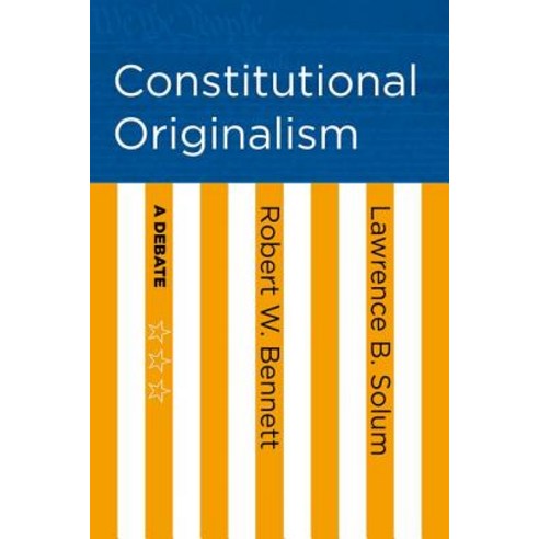 Constitutional Originalism: A Debate Hardcover, Cornell University Press