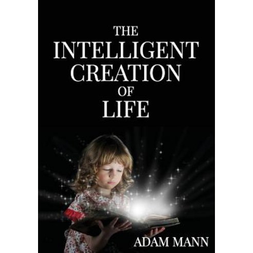 The Intelligent Creation of Life Paperback, Clink Street Publishing