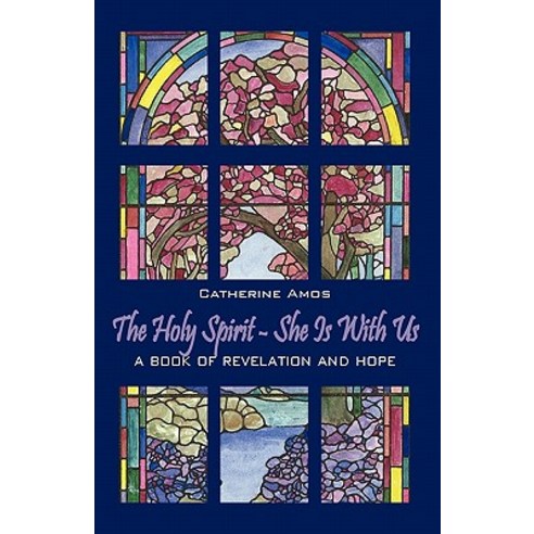 The Holy Spirit - She Is with Us: A Book of Revelation and Hope Paperback, Outskirts Press