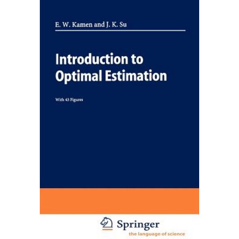 Introduction to Optimal Estimation (Advanced, Springer