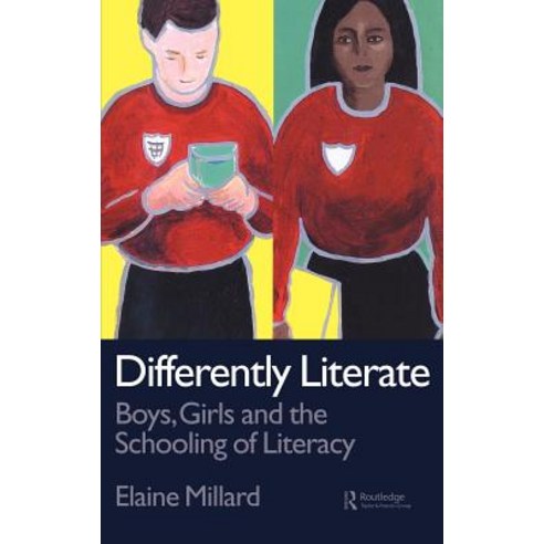 Differently Literate: Boys Girls and the Schooling of Literacy Hardcover, Routledge