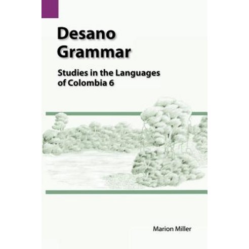 Desano Grammar: Studies in the Languages of Colombia 6 Paperback, Sil International, Global Publishing