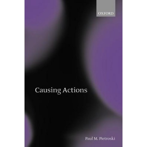Causing Actions Paperback, OUP Oxford