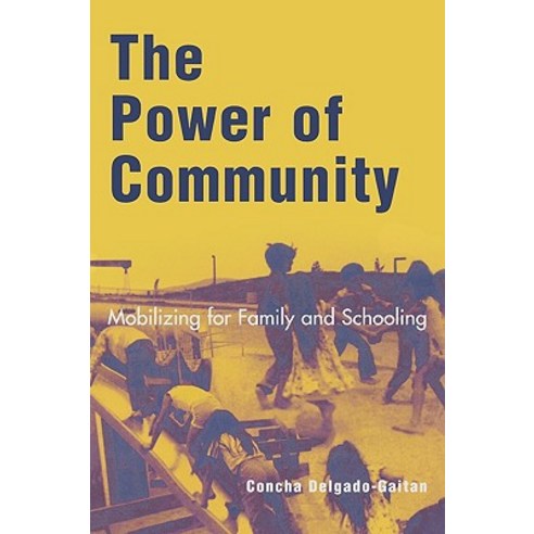 The Power of Community: Mobilizing for Family and Schooling Paperback, Rowman & Littlefield Publishers