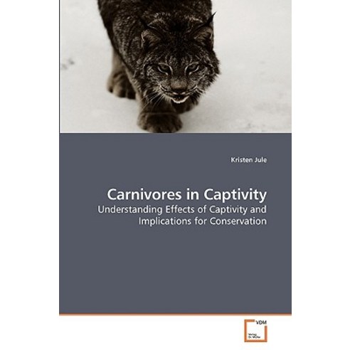 Carnivores in Captivity Paperback, VDM Verlag