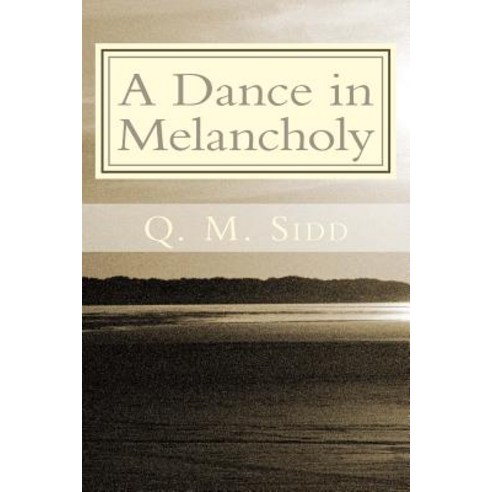 A Dance in Melancholy: A Collection of My Articles and Memoirs Paperback, Createspace Independent Publishing Platform