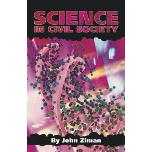 Science in Civil Society Paperback, Imprint Academic