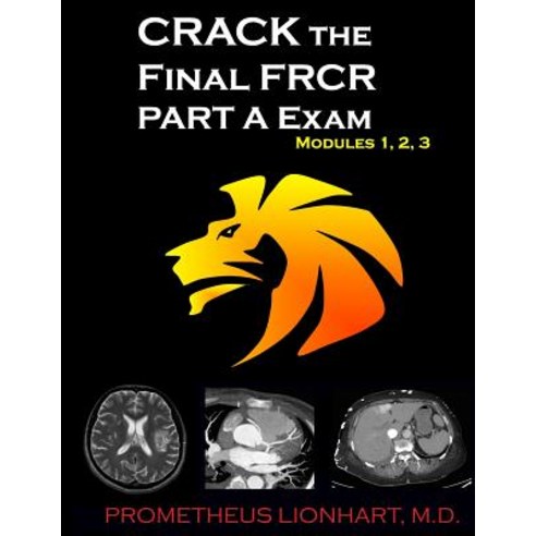 Crack the Final Frcr Part a Exam - Modules 1 2 3 Paperback, Createspace Independent Publishing Platform