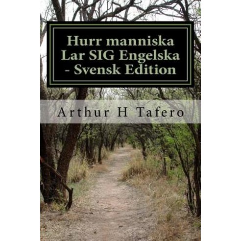 Hurr Manniska Lar Sig Engelska - Svensk Edition: In Engelska Och English Paperback, Createspace Independent Publishing Platform