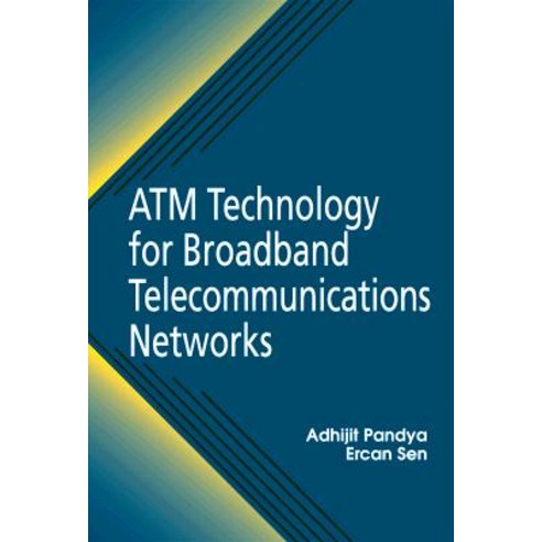 ATM Technology for Broadband Telecommunications Networks Hardcover, CRC Press