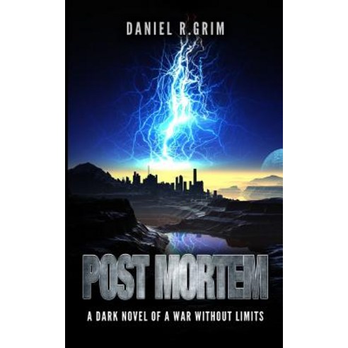 Post Mortem: A Dark Novel of a War Without Limits Paperback, Createspace Independent Publishing Platform