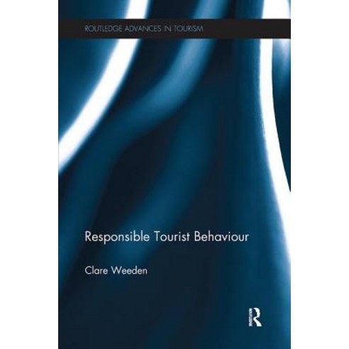 Responsible Tourist Behaviour Paperback, Routledge