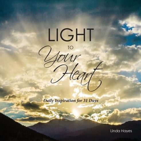 Light to Your Heart: Daily Inspiration for 31 Days Paperback, Publishing USA