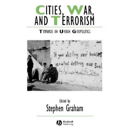 Cities War and Terrorism: Towards an Urban Geopolitics Paperback, Wiley-Blackwell