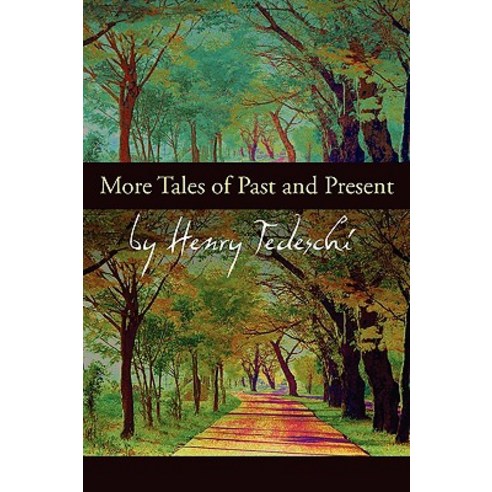 More Tales of Past and Present Paperback, iUniverse