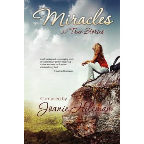 Miracles: 32 True Stories Paperback, Amlin Publishing