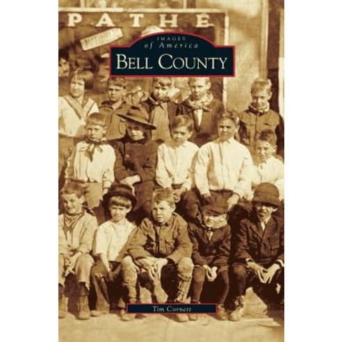 Bell County Hardcover, Arcadia Publishing Library Editions