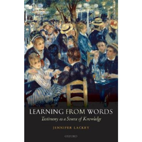 Learning from Words: Testimony as a Source of Knowledge Hardcover, OUP UK