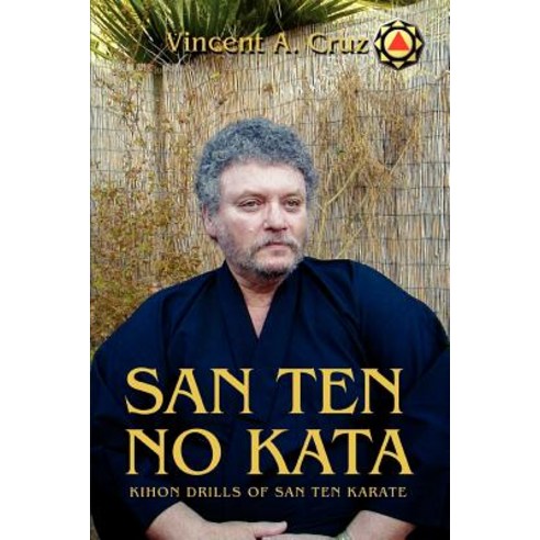San Ten No Kata: Kihon Drills of San Ten Karate Paperback, iUniverse