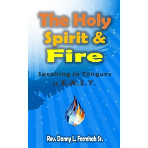 The Holy Spirit and Fire Paperback, Createspace