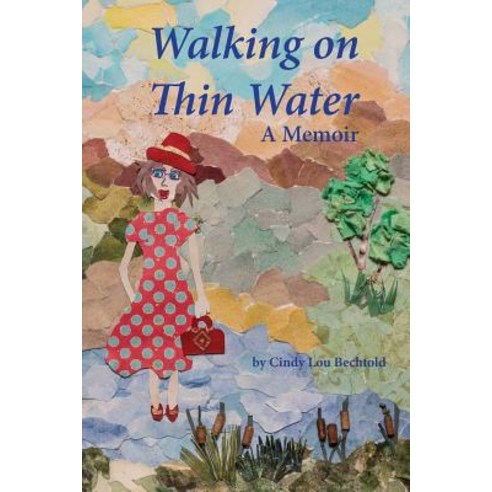 Walking on Thin Water: A Memoir Paperback, Createspace Independent Publishing Platform