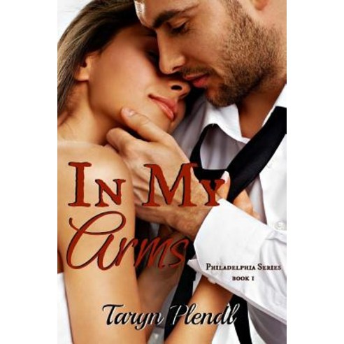 In My Arms Paperback, Createspace Independent Publishing Platform