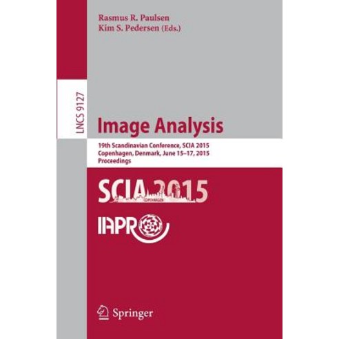 Image Analysis: 19th Scandinavian Conference Scia 2015 Copenhagen Denmark June 15-17 2015. Proceedings Paperback, Springer