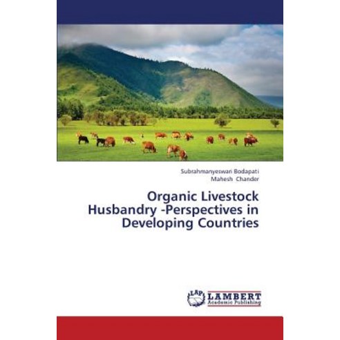 Organic Livestock Husbandry -Perspectives in Developing Countries Paperback, LAP Lambert Academic Publishing