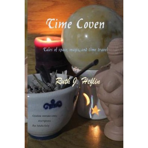 Time Coven: Tales of Space Magic and Time Travel Paperback, Createspace Independent Publishing Platform