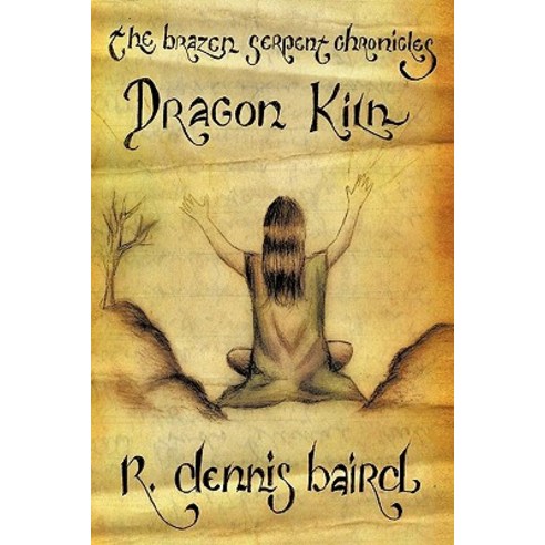 The Brazen Serpent Chronicles: Dragon Kiln Paperback, Authorhouse