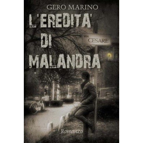 L''Eredita'' Di Malandra Paperback, Createspace Independent Publishing Platform