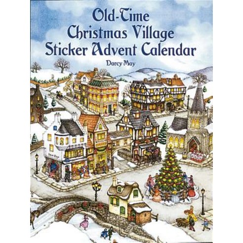 Old-Time Christmas Village Sticker Advent Calendar Paperback, Dover Publications