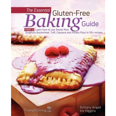 The Essential Gluten-Free Baking Guide Part 2 (Enhanced Edition) Paperback, New Year Publishing LLC