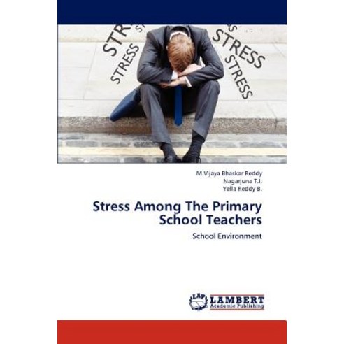 Stress Among the Primary School Teachers Paperback, LAP Lambert Academic Publishing