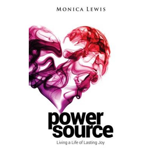 Power Source: Living a Life of Lasting Joy Paperback, Createspace Independent Publishing Platform