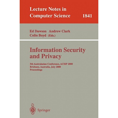 Information Security and Privacy: 5th Australasian Conference Acisp 2000 Brisbane Australia July 10-12 2000 Proceedings Paperback, Springer