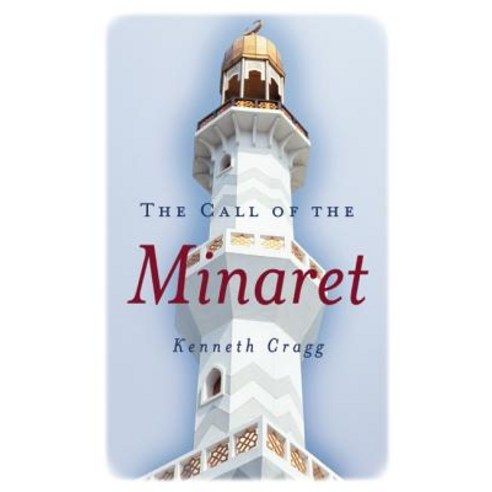 The Call of the Minaret Paperback, ONEWorld Publications