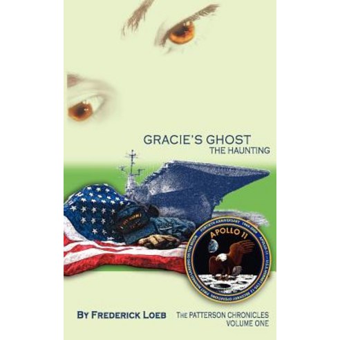 Gracie''s Ghost - The Haunting: The Patterson Chronicles Paperback, Createspace Independent Publishing Platform