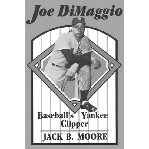 Joe Dimaggio: Baseball''s Yankee Clipper Paperback, Praeger