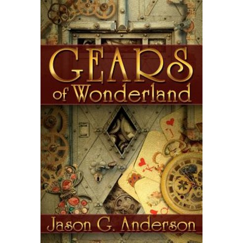 Gears of Wonderland Paperback, Createspace Independent Publishing Platform