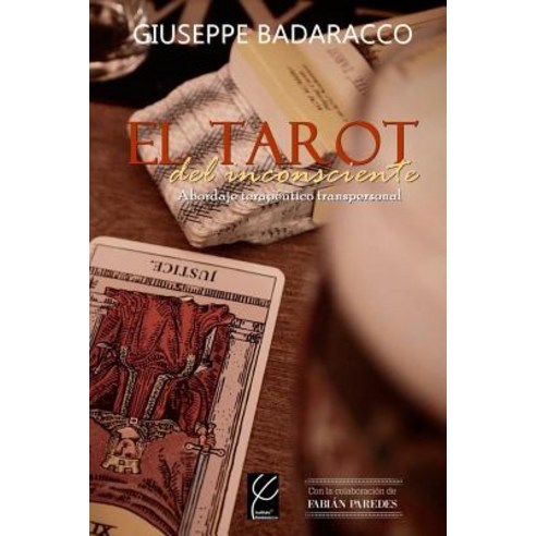 El Tarot del Inconsciente: Abordaje Terapeutico Transpersonal Paperback, Createspace Independent Publishing Platform