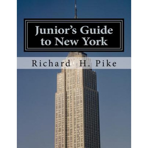 Junior''s Guide to New York Paperback, Createspace Independent Publishing Platform