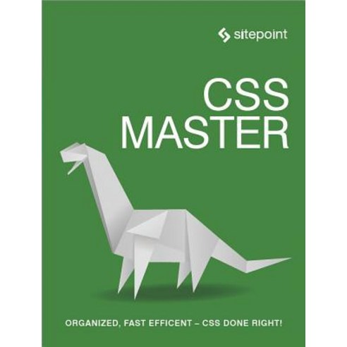 CSS Master: Organized Fast Efficient - CSS Done Right! Paperback, Sitepoint