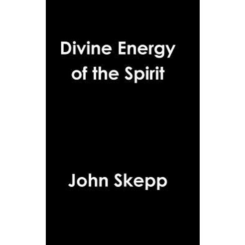Divine Energy of the Spirit Hardcover, Lulu.com