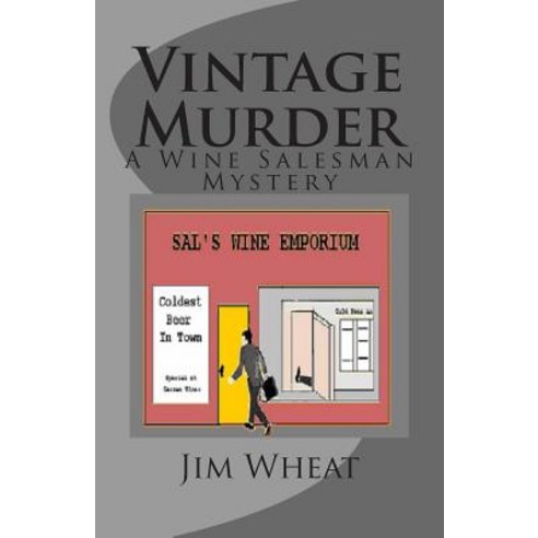 Vintage Murder: A Wine Salesman Mystery Paperback, Createspace