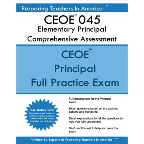 Ceoe 045 Elementary Principal Comprehensive Assessment: Ceoe 045 Study Guide Paperback, Createspace Independent Publishing Platform