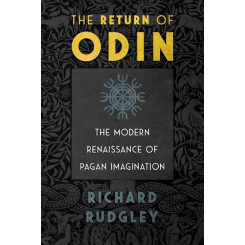 The Return of Odin: The Modern Renaissance of Pagan Imagination Paperback, Inner Traditions International