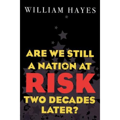Are We Still a Nation at Risk Two Decades Later? Paperback, R & L Education
