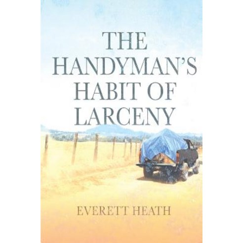 The Handyman''s Habit of Larceny Paperback, Reader House Publishing