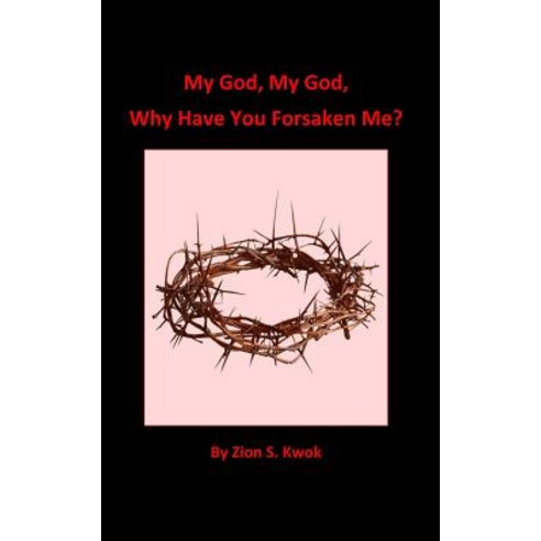 My God My God Why Have You Forsaken Me? Paperback, Blurb
